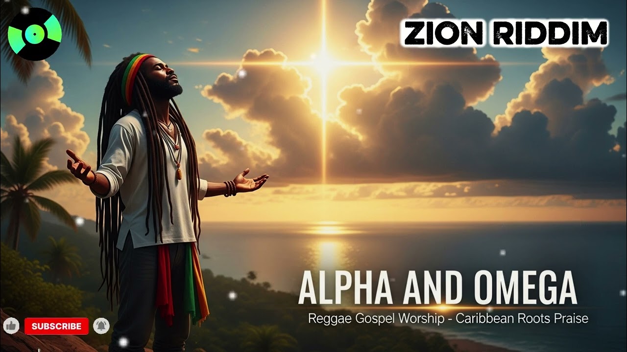 Alpha and Omega – Eternal King | Gospel Reggae | Zion Riddim