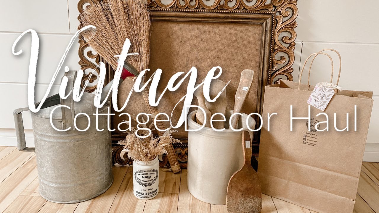 Vintage Cozy Cottage Decor Haul | Cottage Farmhouse Decorating Ideas 2022