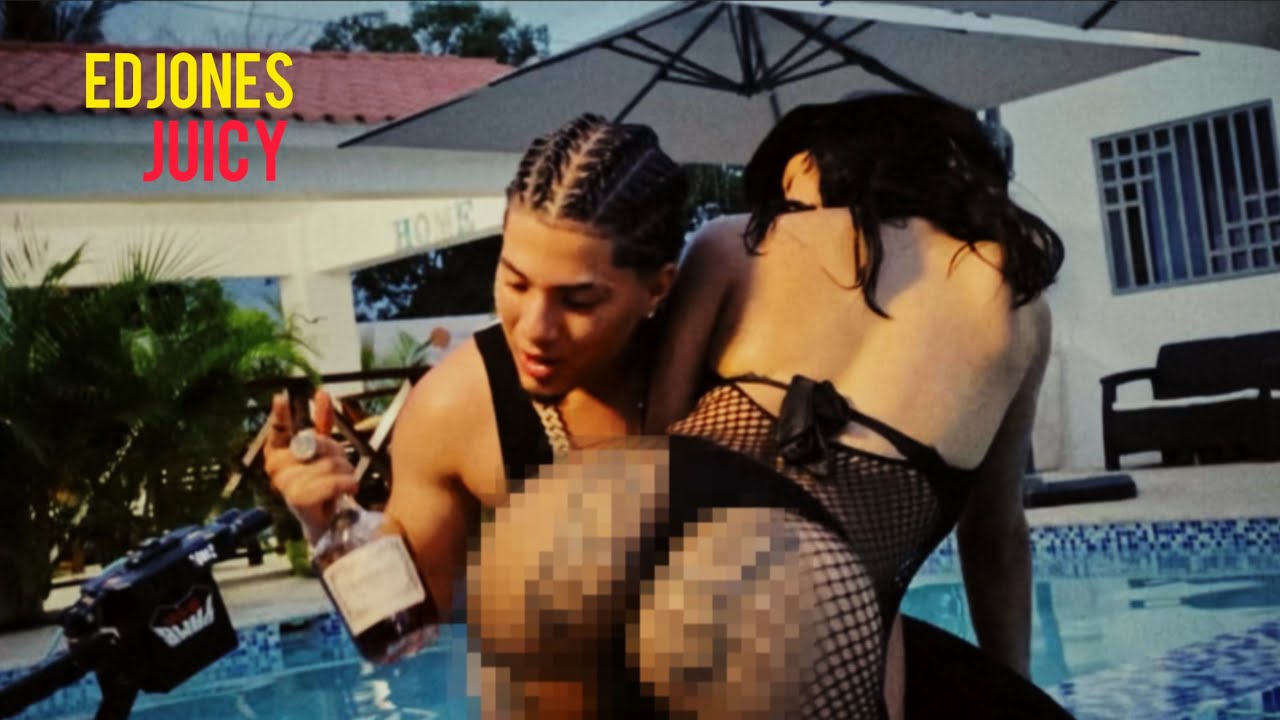 EDJONES - JUICY - (VIDEO OFFICIAL)