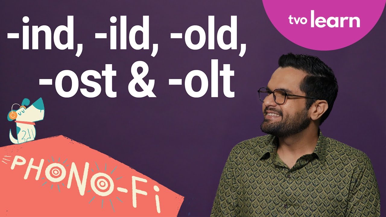 Lesson 9: Long vowel sounds '-ind', '-ild', '-old', '-ost' and '-olt' | Phono-Fi | TVO Learn
