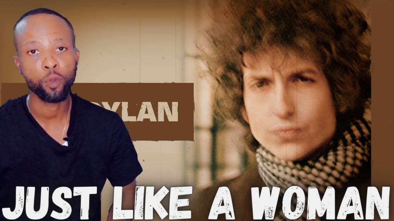 BOB DYLAN - JUST LIKE A WOMAN: A TIMELESS MASTERPIECE OF FOLK ROCK