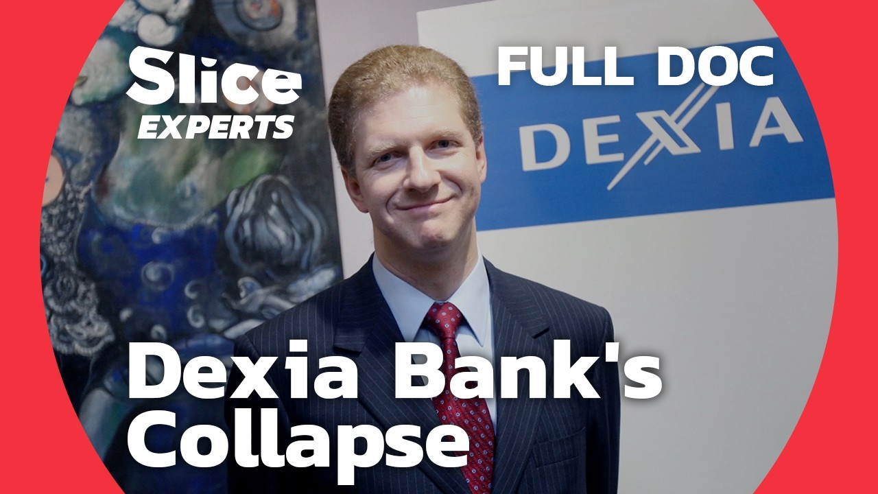Dexia: The Bank That Almost Brought Down France and Belgium | SLICE EXPERTS | FULL DOC