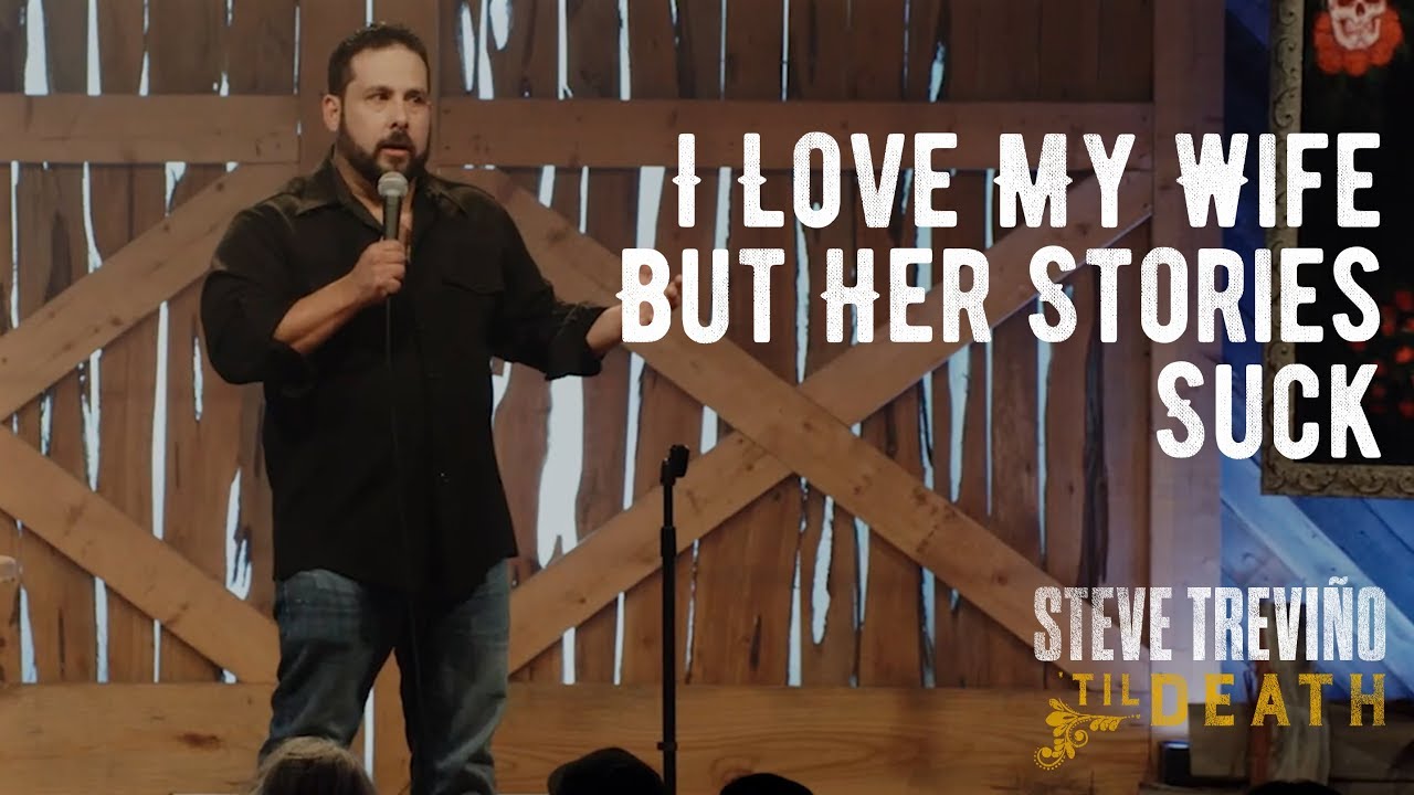 My Wife's Stories Suck - Steve Trevi&ntilde;o - 'Til Death