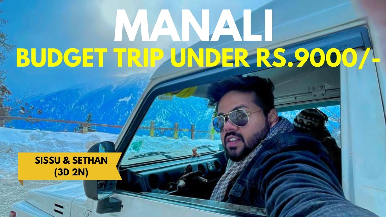 BUDGET MANALI TRIP ITINERARY FOR 3DAYS 2 NIGHT FROM DELHI UNDER 9000 (HINDI) | JaeboiVlogs