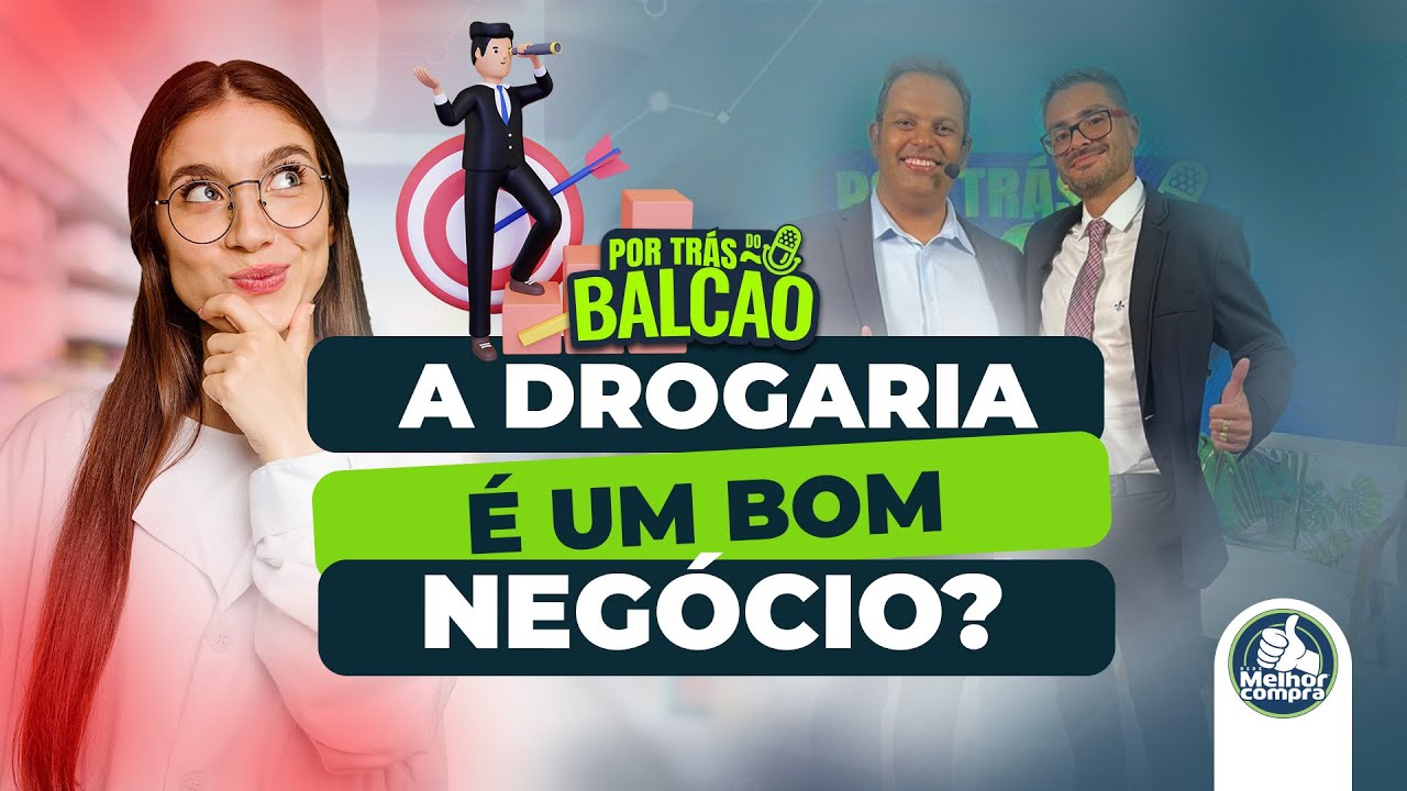 DROGARIA: É um bom negócio?