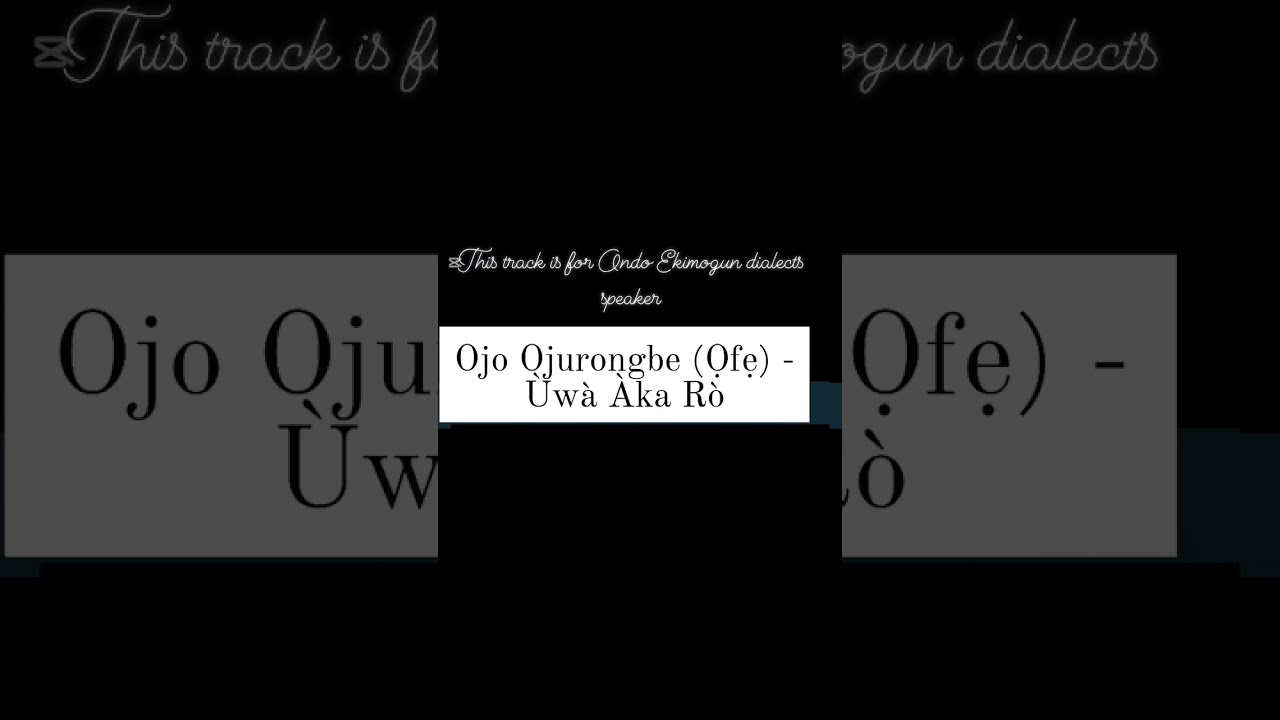 Ojo Ojurongbe   Uwa Aka Ro