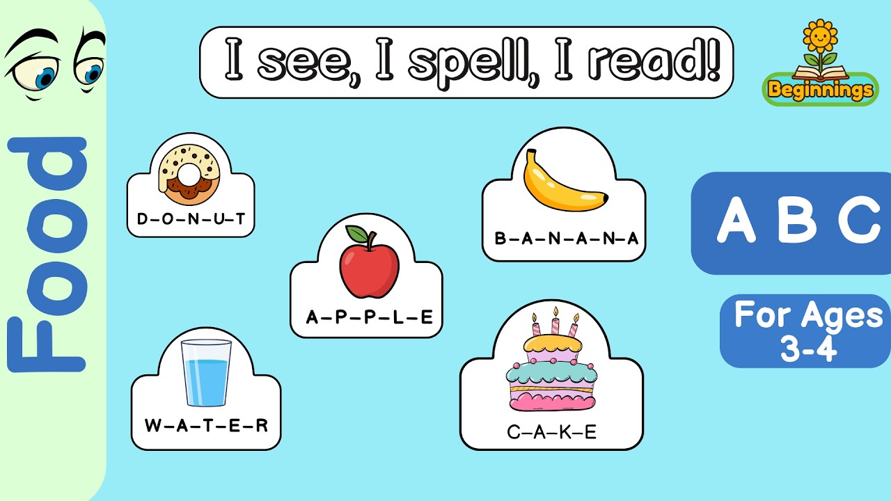 I SEE FOOD 👀 | ABC Food Words for Kids | Learn to Spell & Read | Preschool Reading | Beginnings