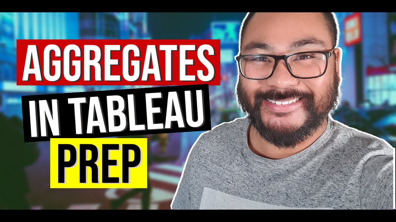 How to use Aggregates in Tableau Prep (Average, Sum and More) + Secret Aggregate Join Technique