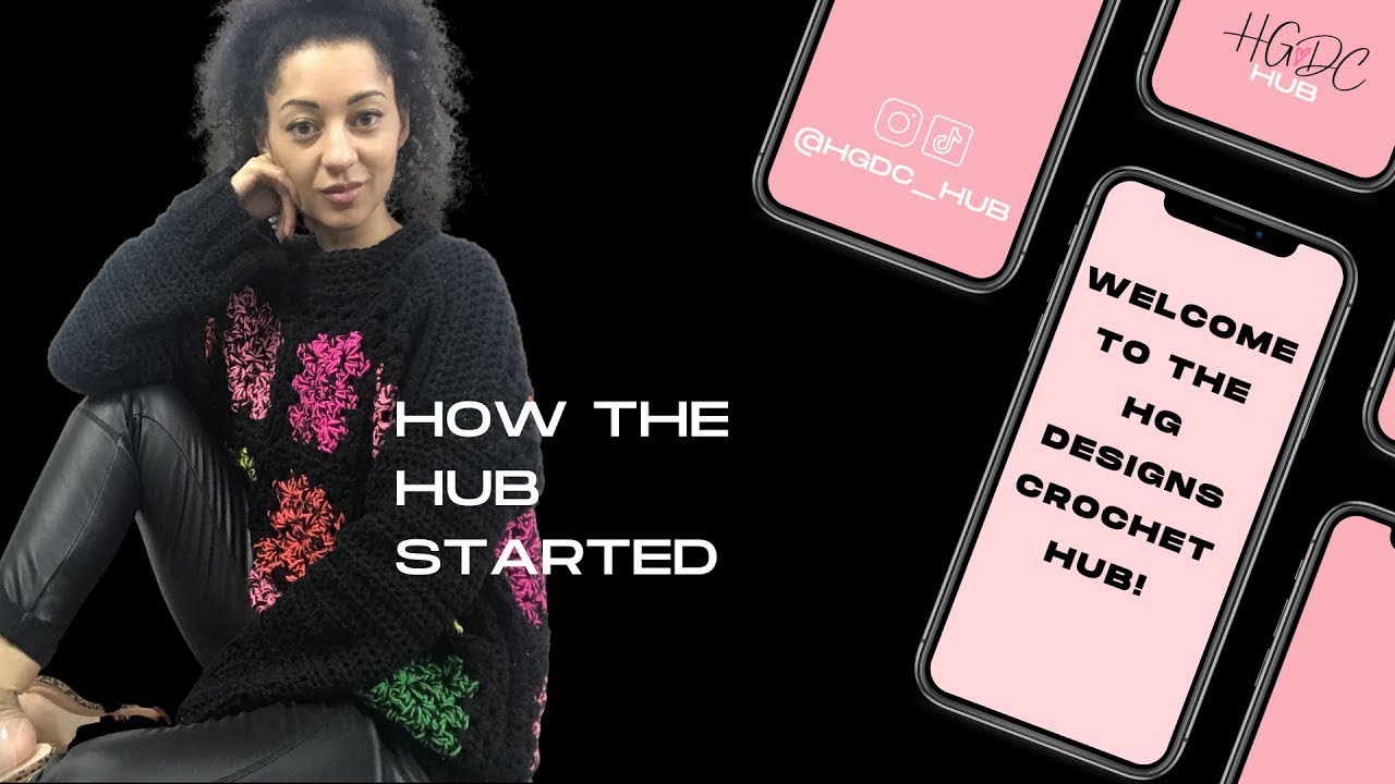 How the HGDC Hub Started ♡  HG Designs Crochet Podcast ♡