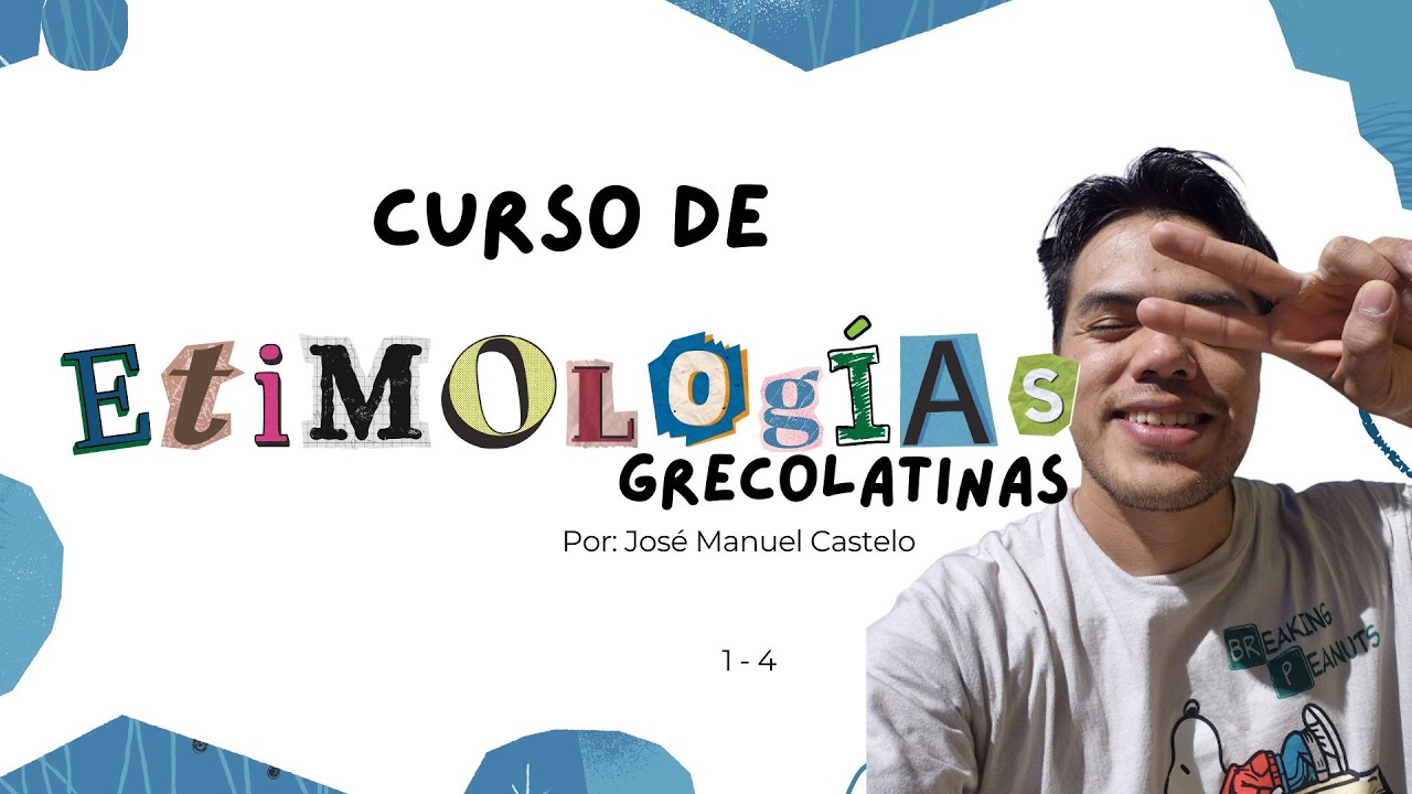 CURSO DE ETIMOLOGÍAS 1 - 4