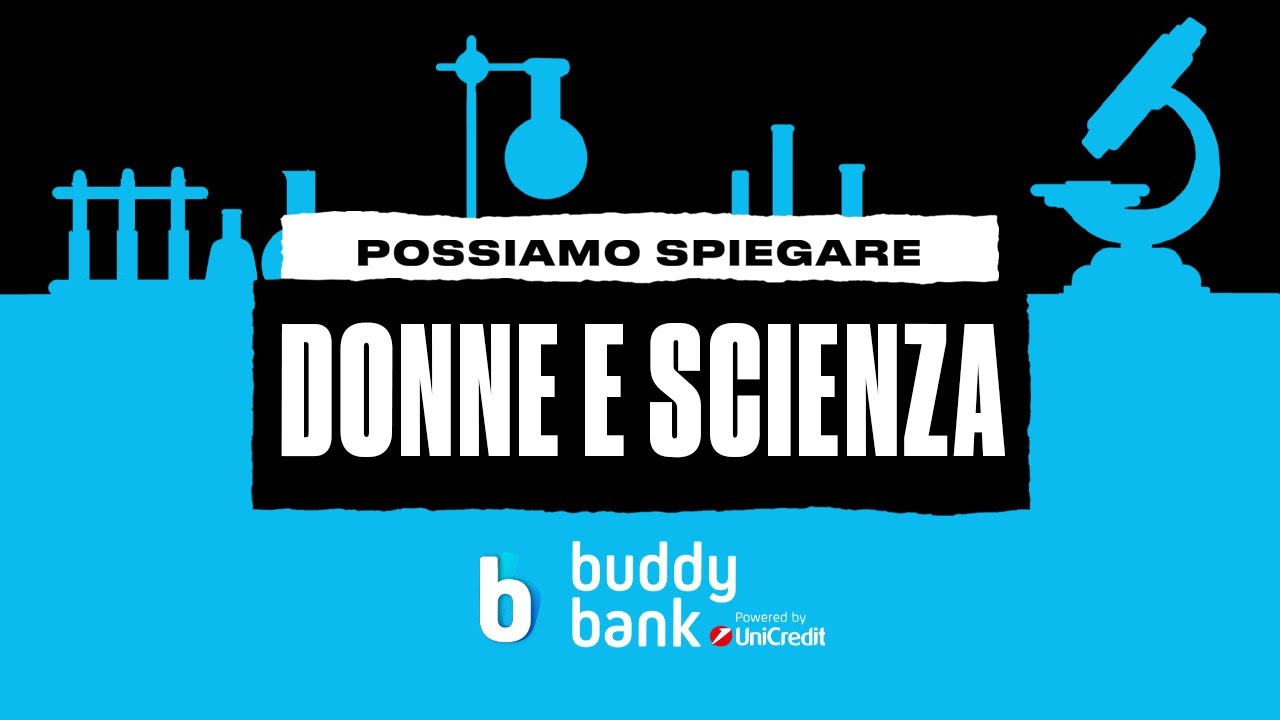 Donne e scienza, quanto ne sai? | Possiamo spiegare