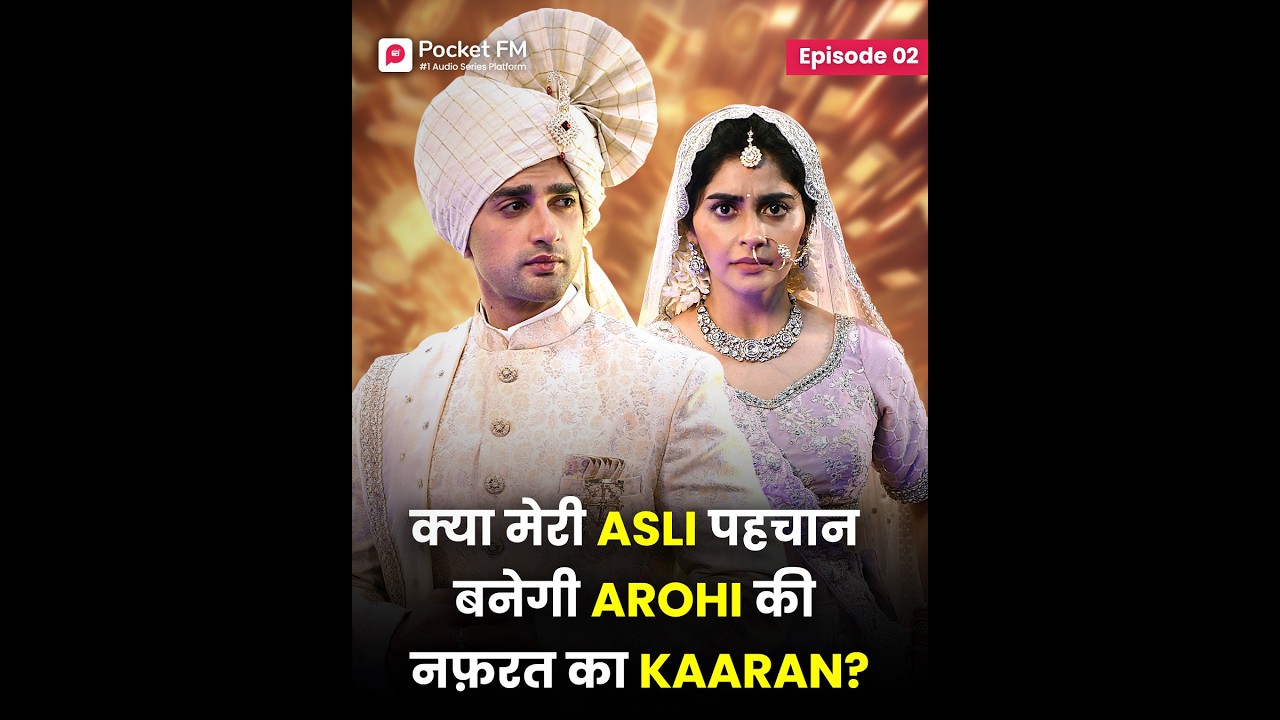 Aarohi की  नफरत का कारण बनेगा Meri Asli पहचान? Episode 02