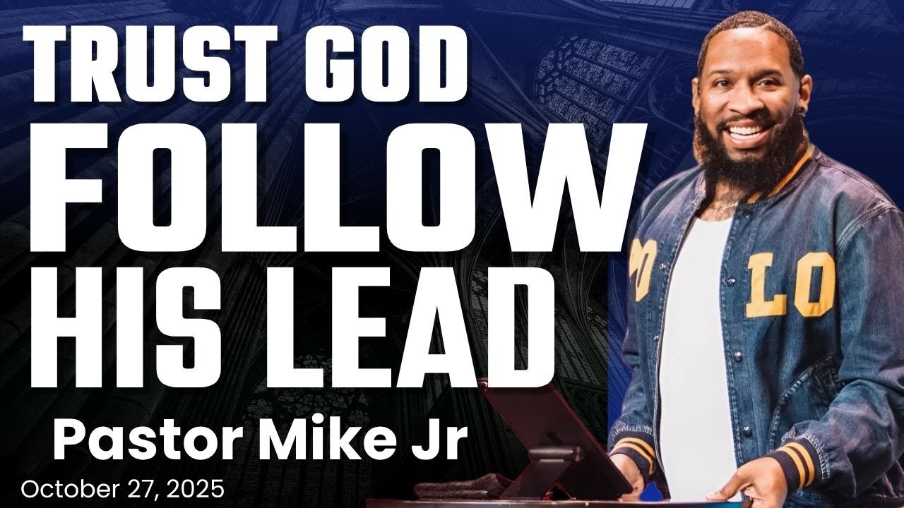 Learning to Trust God’s Pace and Provision | Pastor Mike Jr