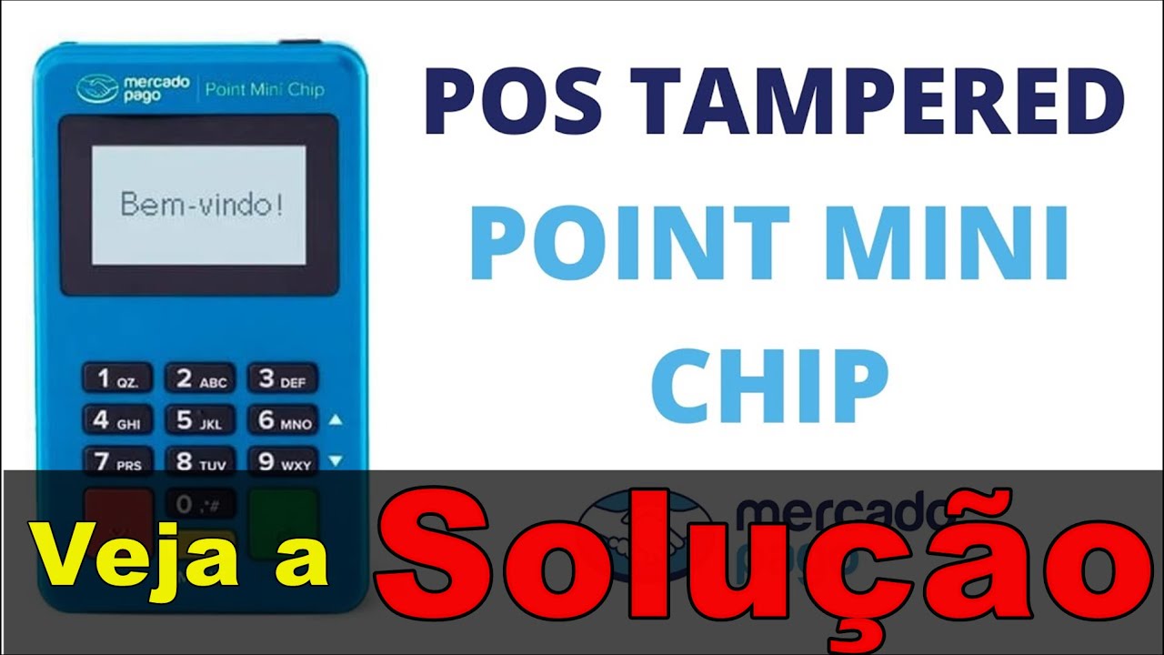 Erro Pos tampered Maquineta Mercado pago Point Mini Chip (Solução)