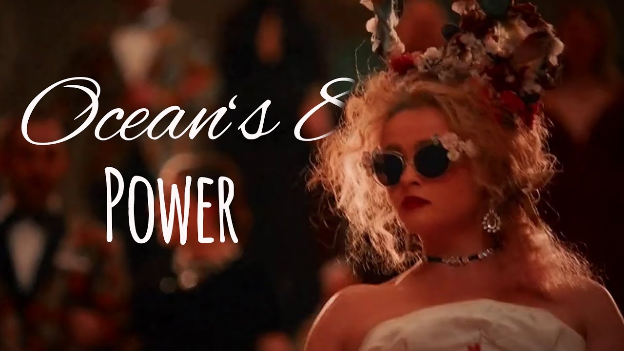 Ocean's 8 || Power