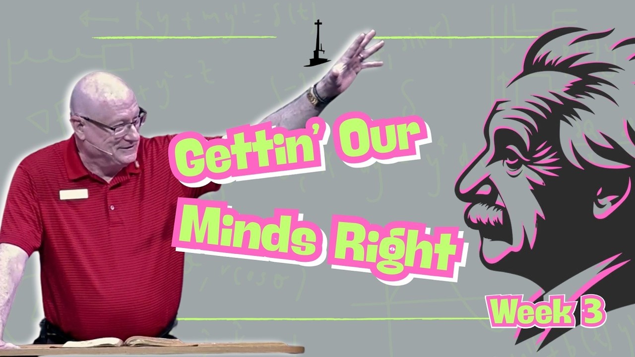 Gettin' Our Minds Right - Week 3