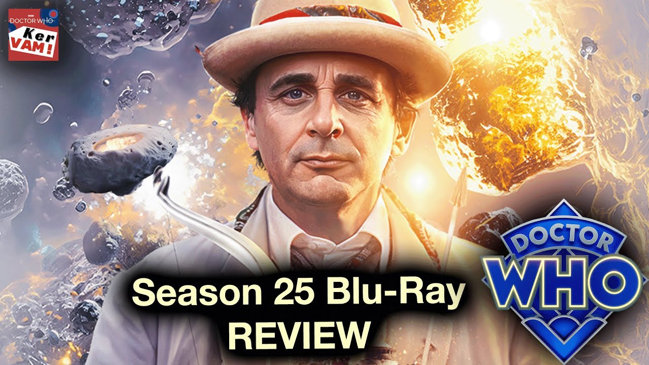 Season 25 Blu-Ray REVIEW - Doctor Who: KerVAM Episode #52