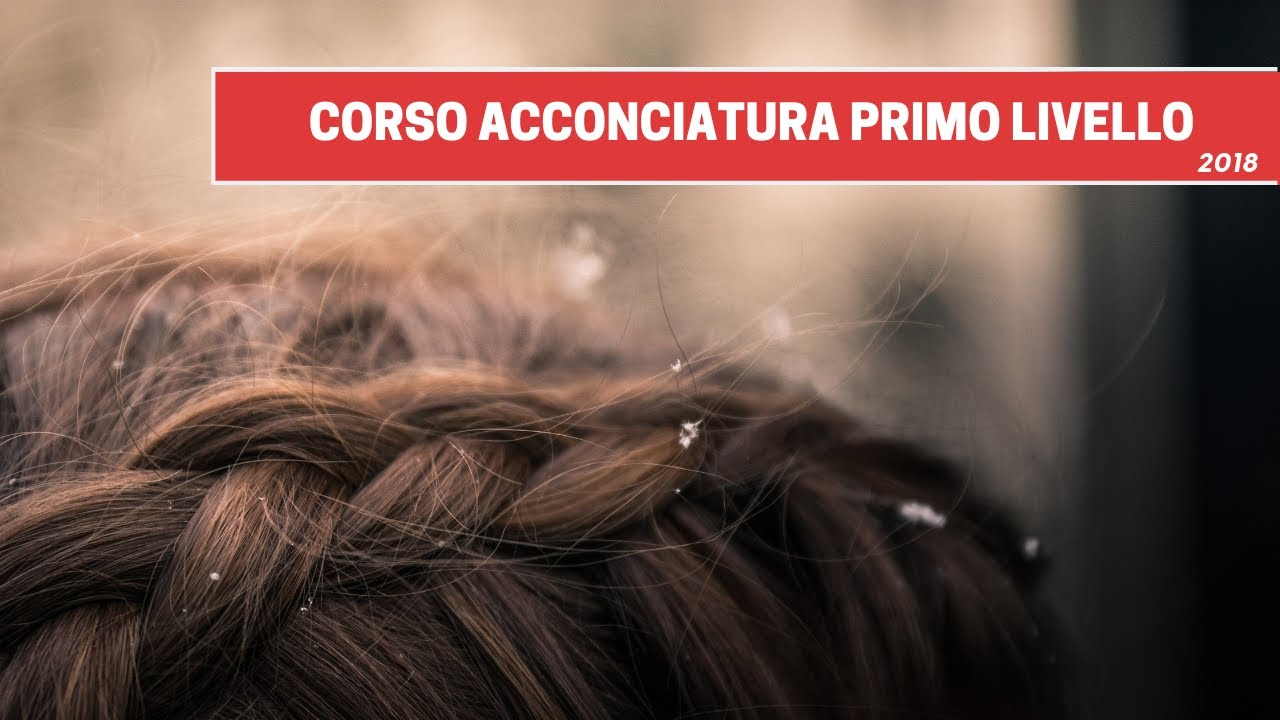 Corso acconciatura 1 liv. 2018 | Tagliocapellifacile.it