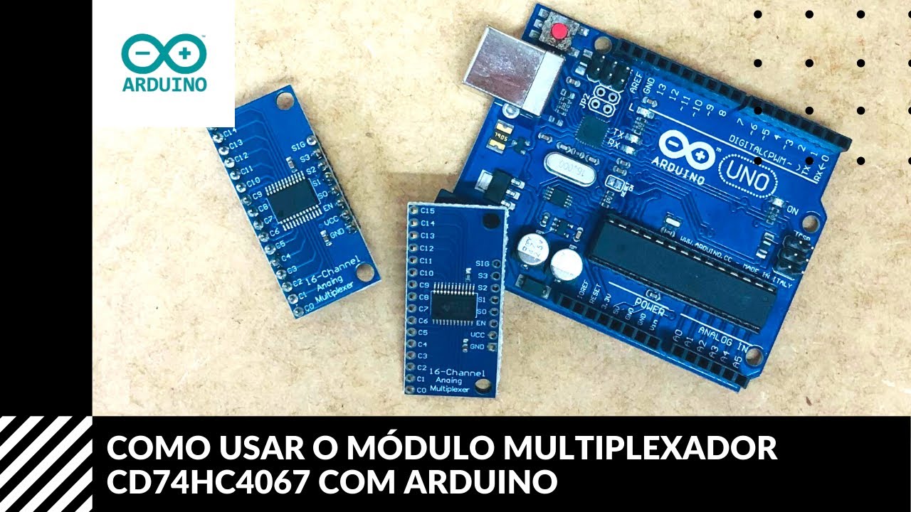 COMO USAR O MÓDULO MULTIPLEXADOR CD74HC4067 COM ARDUINO