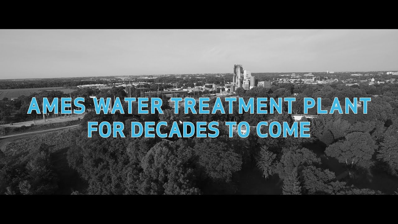 Ames Water Treatment Plant | For Decades to Come