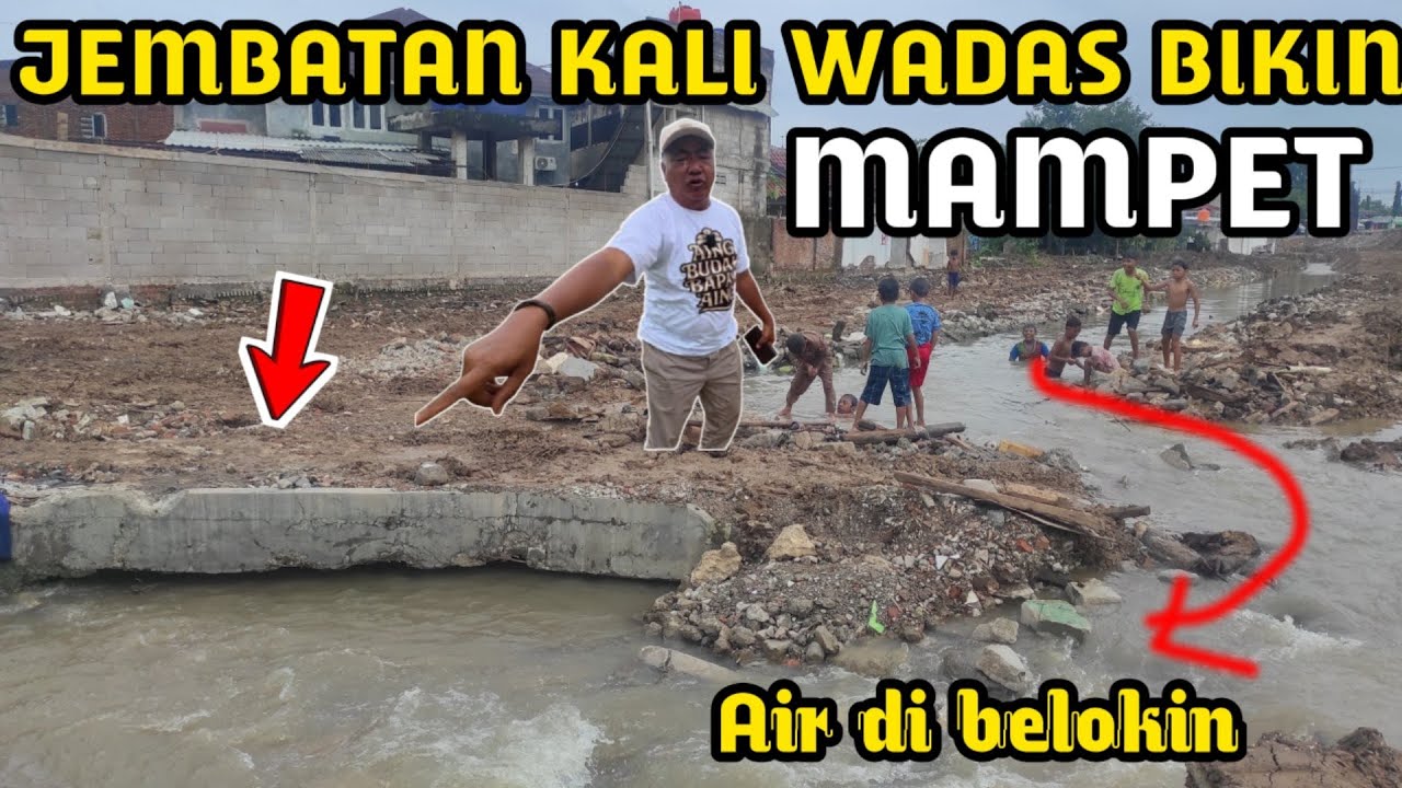 JEMBATAN PENYEBAB KALI WADAS TIDAL MENGALIR || AIR MENGALIR KE SAMPING 