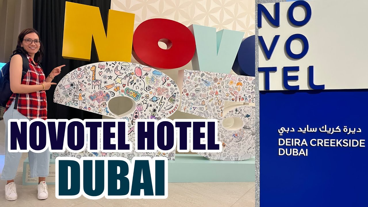 NOVOTEL HOTEL 🏨 DUBAI |Deira  Creek Side | Near Airport | Near 🚇 Metro Station 