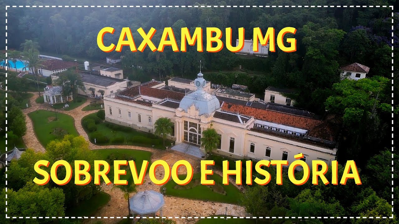 CAXAMBU MG   SOBREVOO E HISTORIA