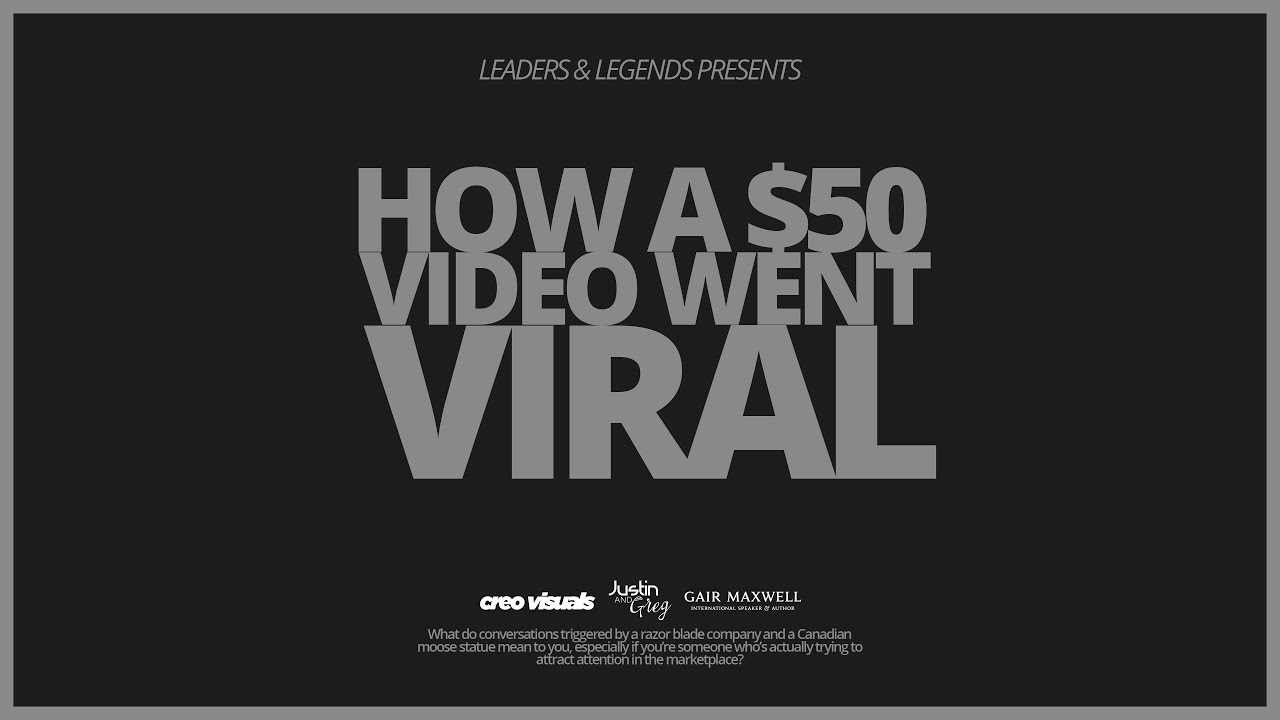 How a $50 Video Went VIRAL & Inspired a MOVEMENT! -  Leaders & Legends - January 23, 2019