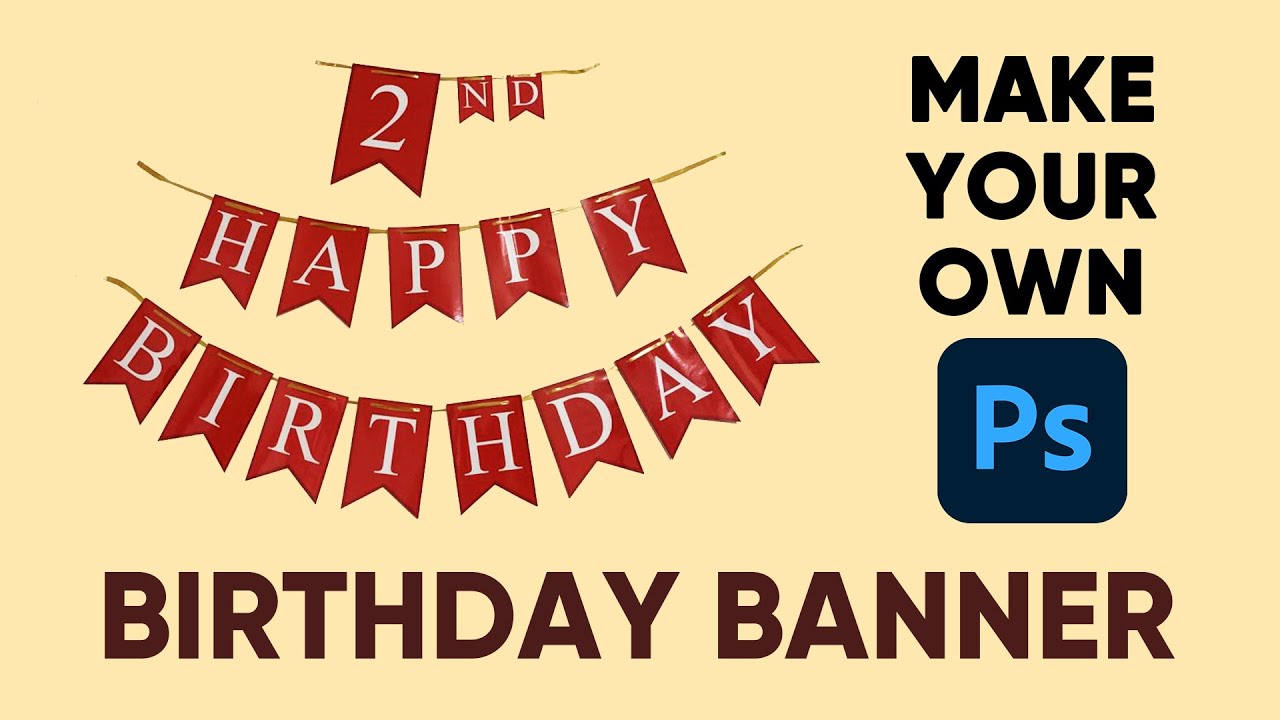 Make Your Own Birthday Banner At Home Using Photoshop
