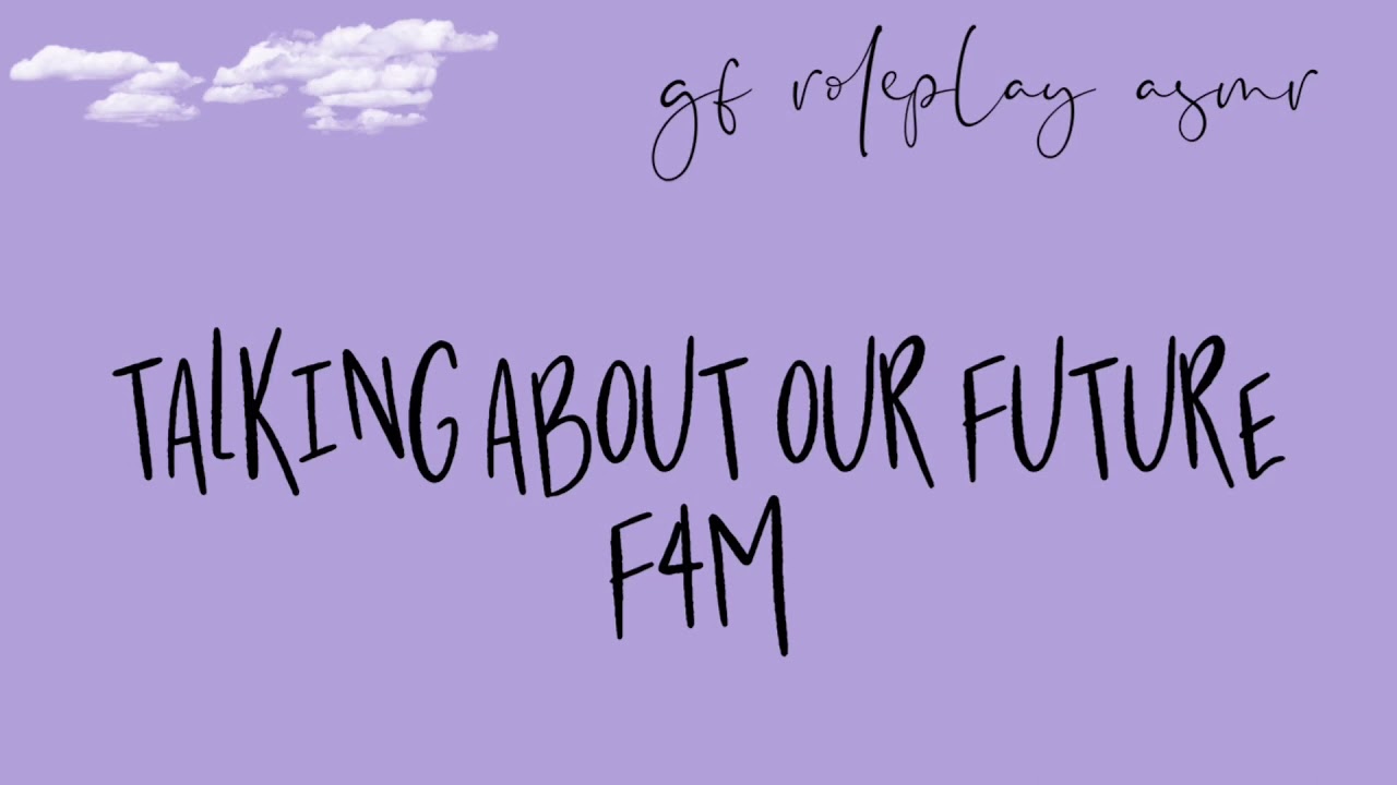 [F4M] gf roleplay asmr: talking about our future