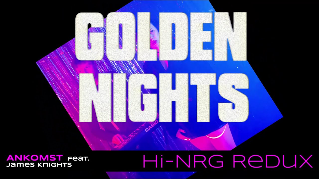 Golden Nights (Hi-NRG Redux) feat. James Knights