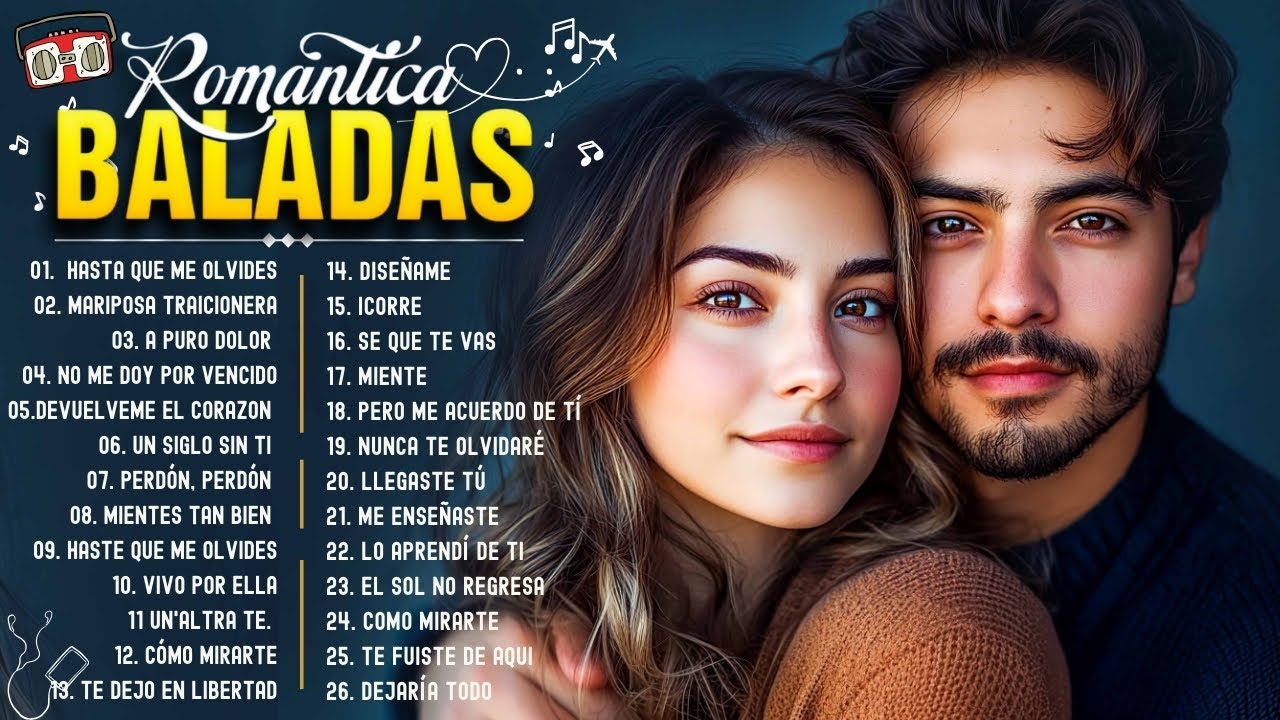 Canciones Romanticas Para Dedicar - 100 Grandes Exitos Baladas De Oro Para Escuchar Te Har&aacute;n Feliz