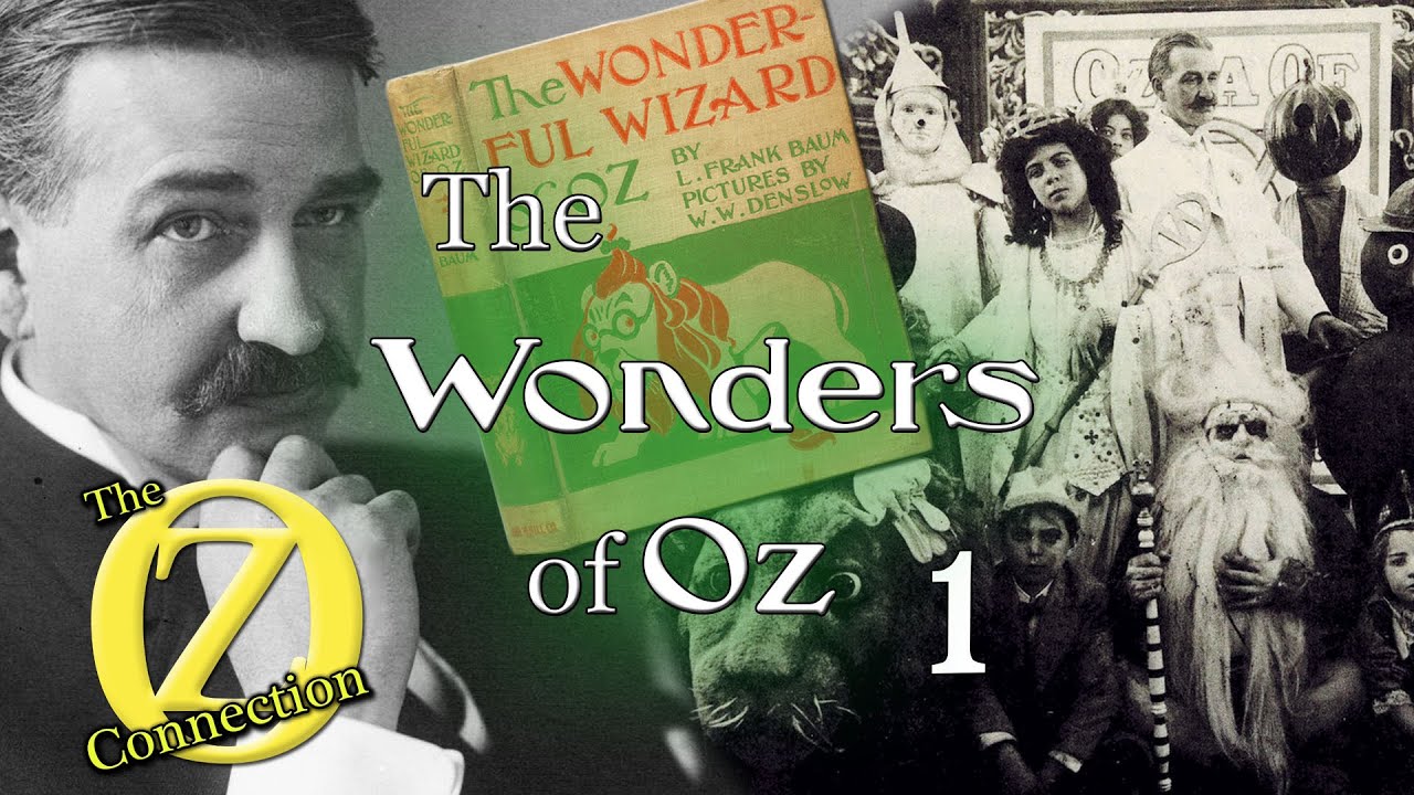 The Wonders of Oz : Episode 1: L. Frank Baum and the Origins of Oz
