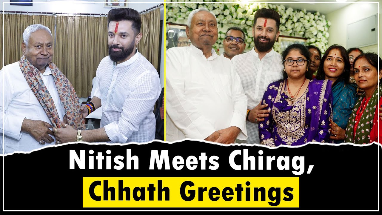 CM Nitish Kumar Meets Chirag Paswan, Extends Warm Wishes for Chhath Festival 2025