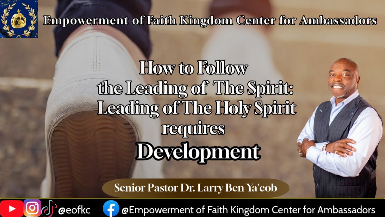 How to follow the leading of the Spirit: Leading of The Holy Spirit requires Development