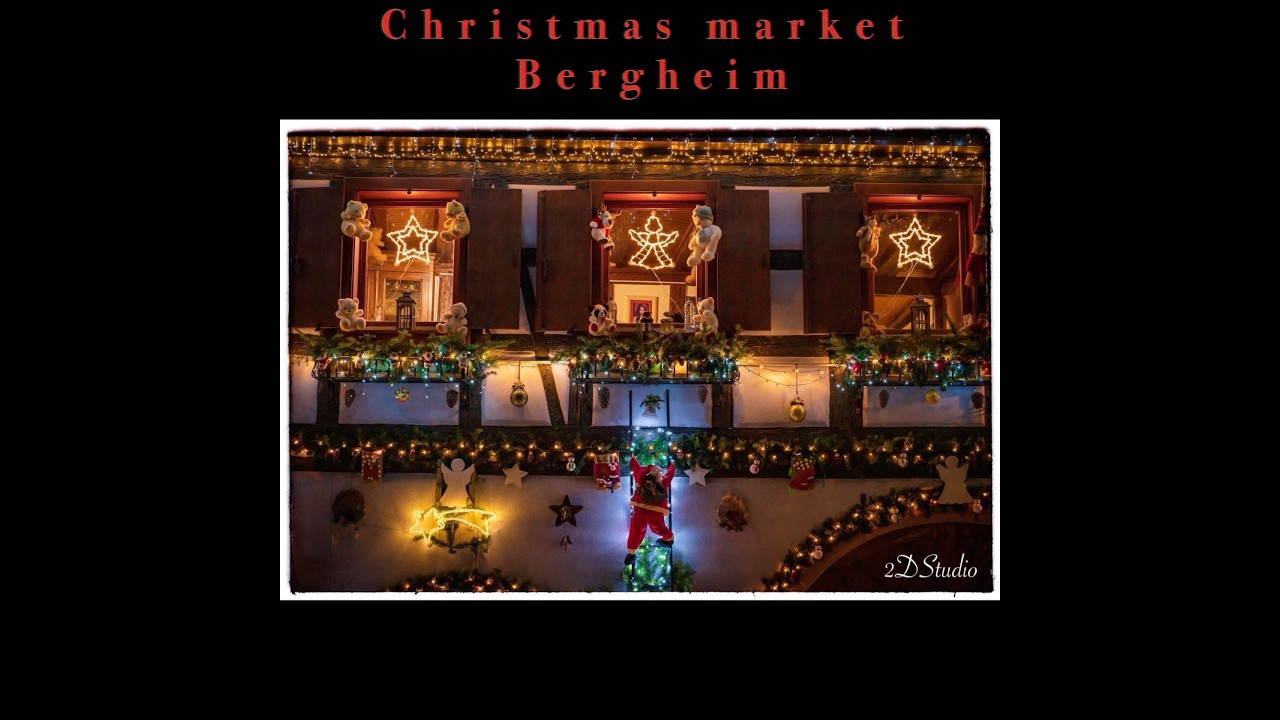 Bergheim - Christmas Market In Alsace France village - ตลาดคริสต์มาส ฝรั่งเศสเมืองสวยงามปี 2022