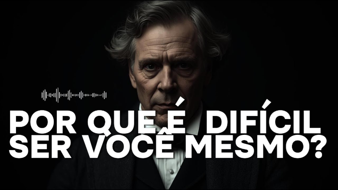 Por Que É TÃO Difícil Ser Você Mesmo? Kierkegaard Explica