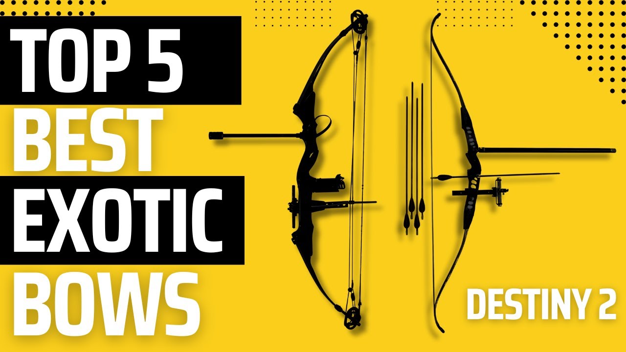 Top 5 BEST exotic bows in Destiny 2