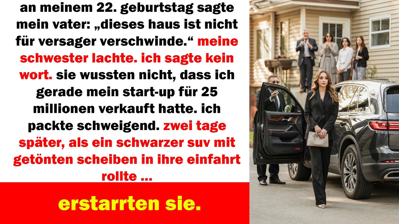 „verschwinde, versagerin!“ sagte papa – zwei tage später stand ein schwarzer suv vor dem haus…