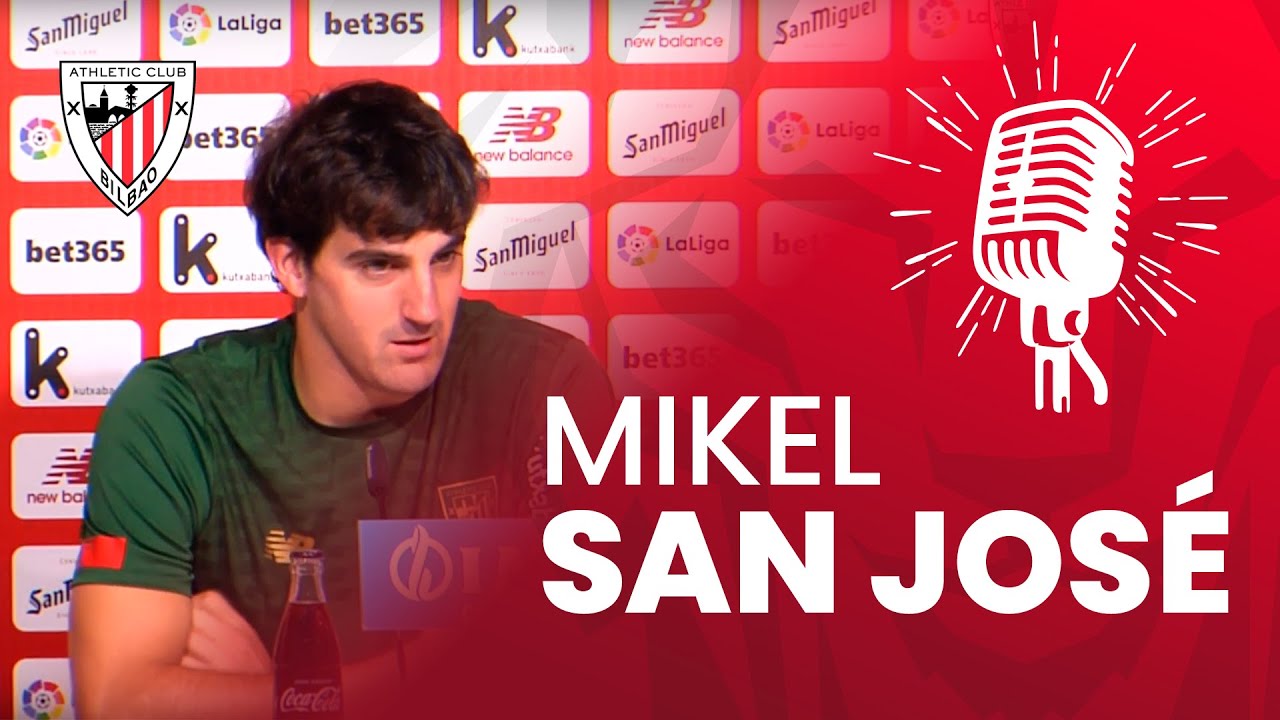 🎙 Mikel San José | Rueda de prensa | Prentsaurrekoa