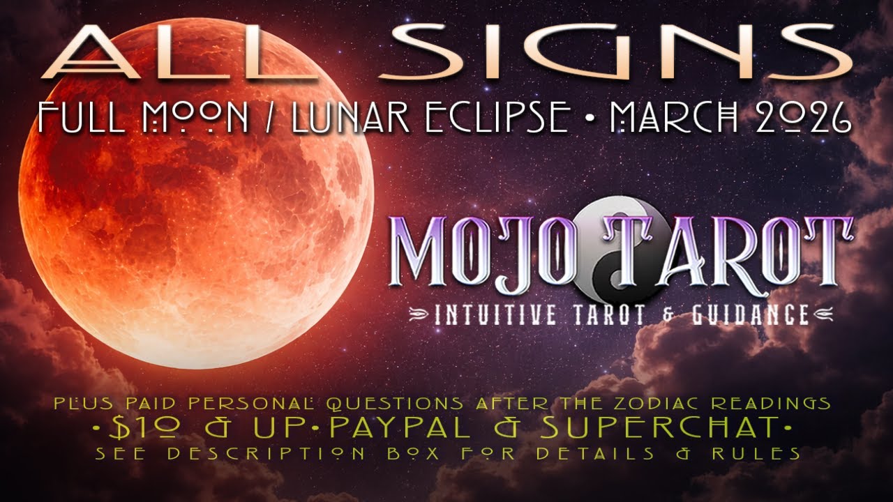 🌕 ALL SIGNS ☯ FULL MOON / LUNAR ECLIPSE • March 2026 🌕  &  Personal Questions