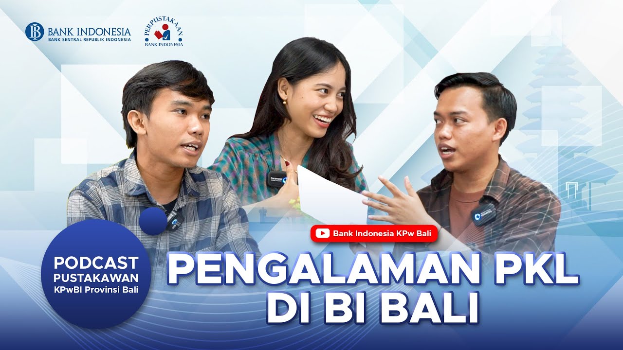Podcast Pengalaman PKL di Bank Indonesia Provinsi Bali