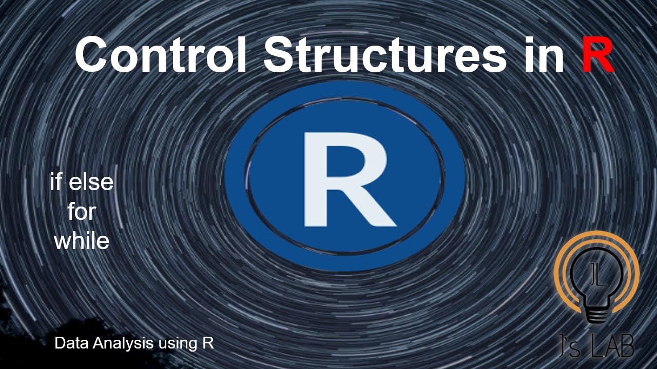 Control Structures in R [R18] | If Else | for | while| R Programming