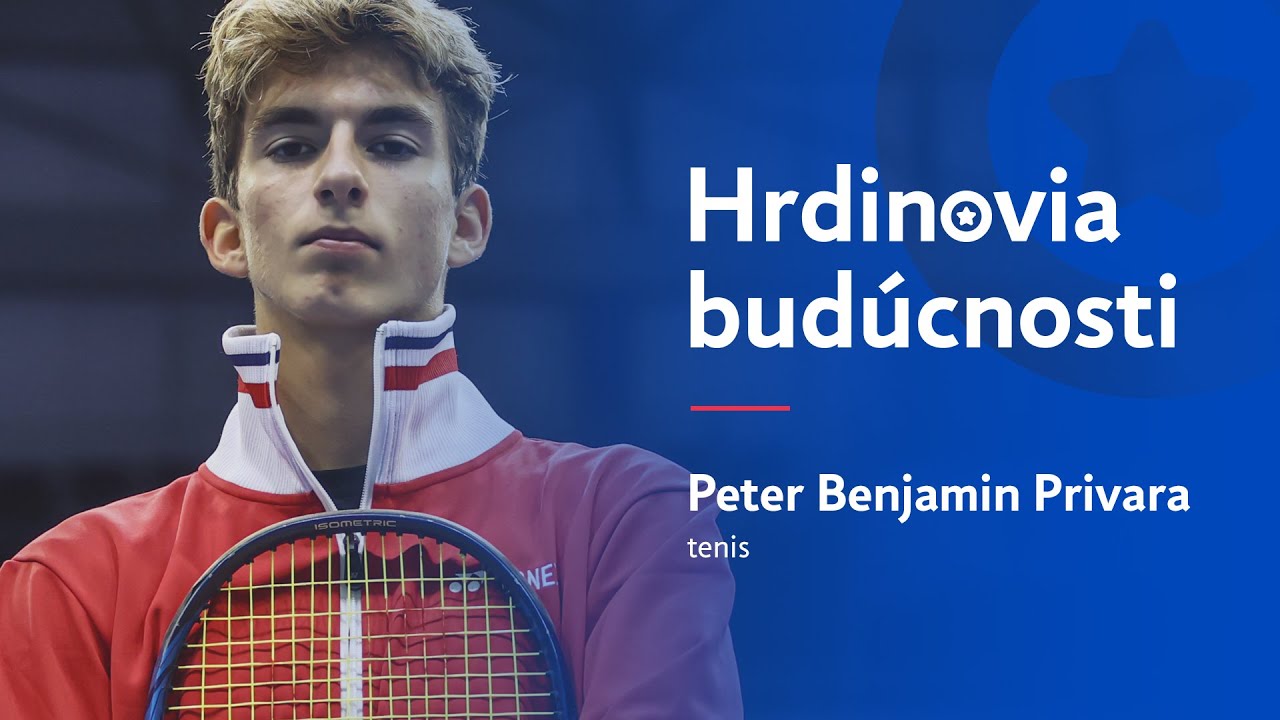 Hrdinovia bud&uacute;cnosti: Tenista Peter Benjamin Privara m&aacute; tie najvy&scaron;&scaron;ie ciele