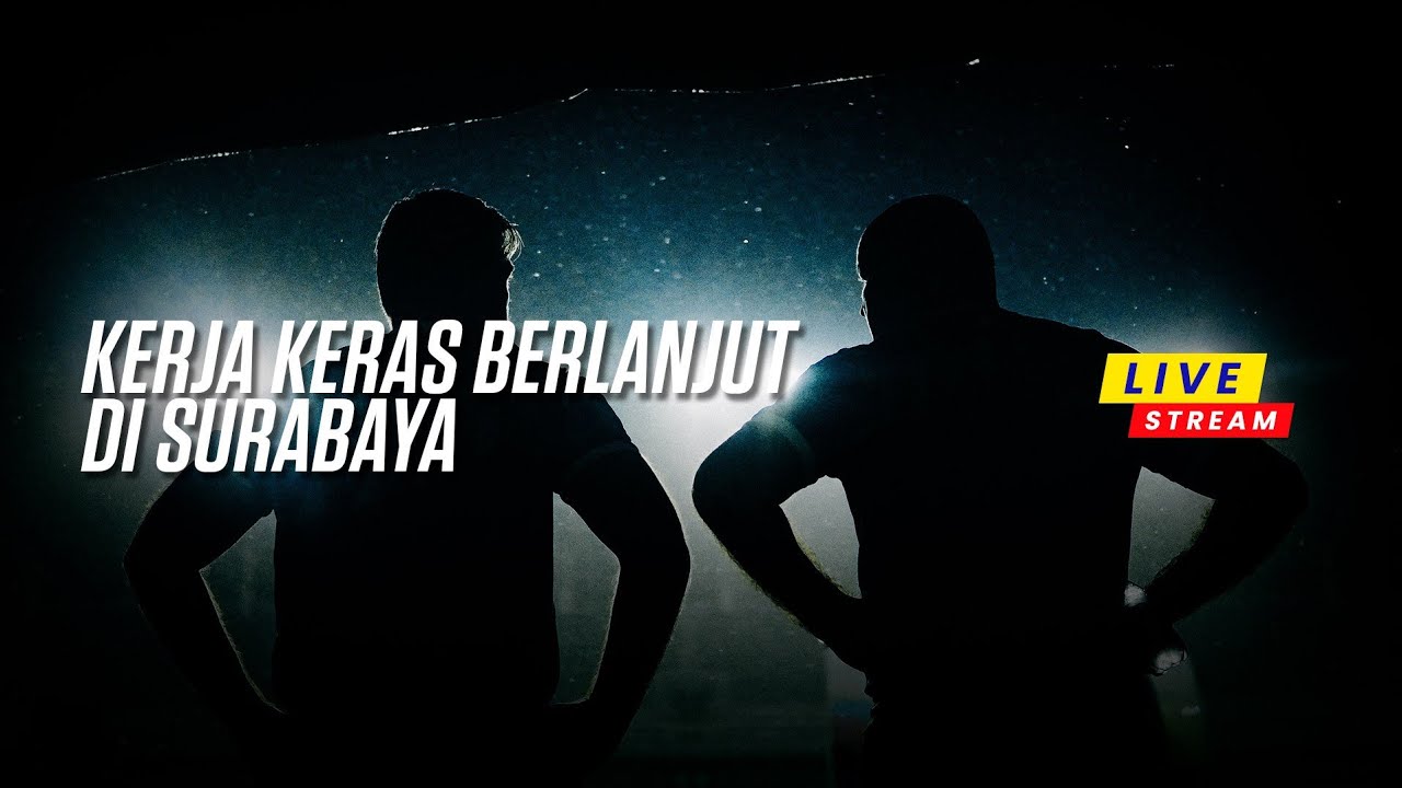 Away di Ramadan Menuju Surabaya | Final Preparation vs Persebaya
