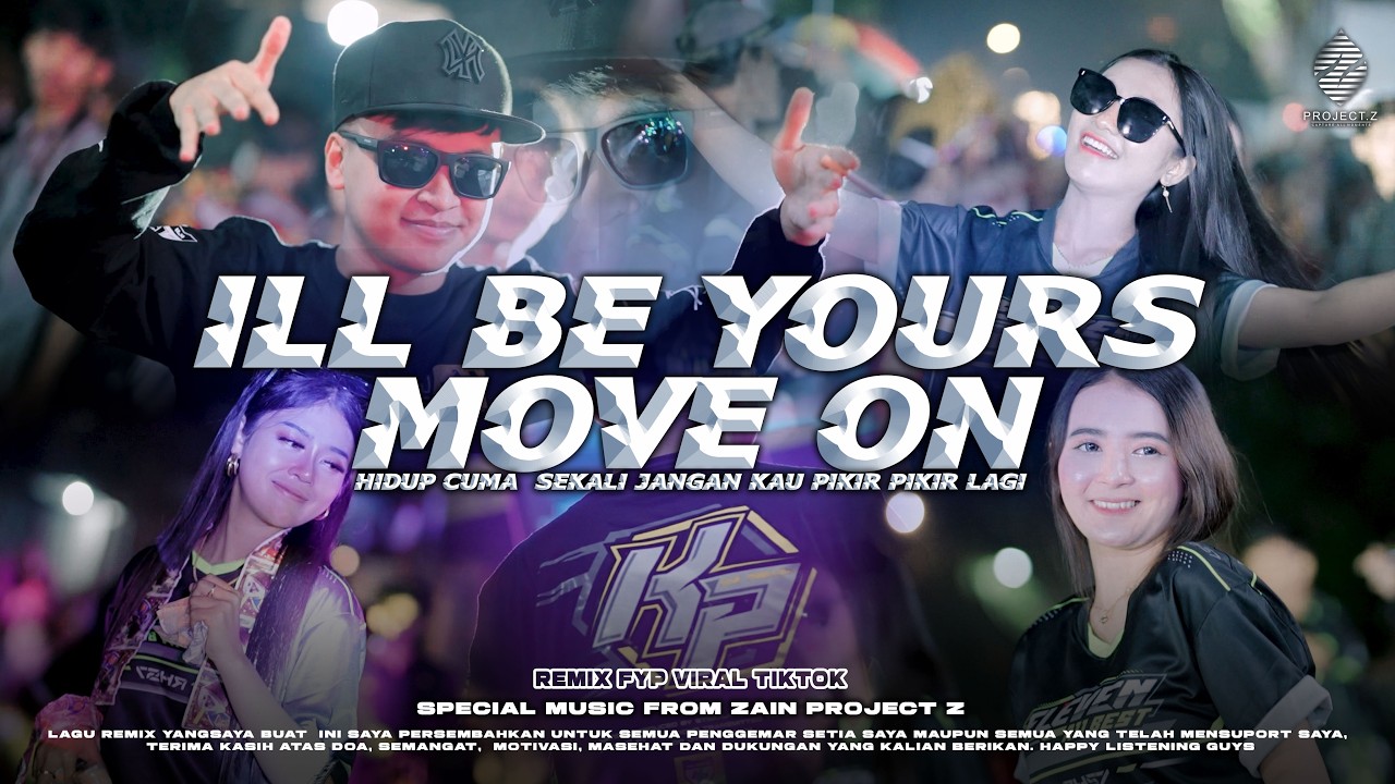 ILL BE YOURS X MOVE ON NDX REMIX PART BAS HOREG JUNGLE DUTCH - ZAIN PROJECT Z