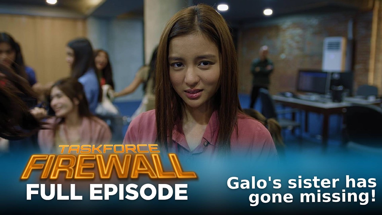 Taskforce Firewall: Galo's sister has gone missing! (Full Episode 9) June 4, 2026