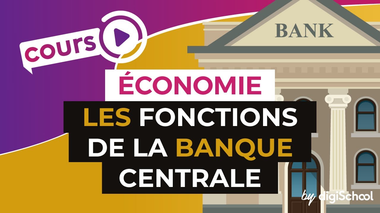 Les fonctions de la Banque Centrale - Economie - Première ES - digiSchool