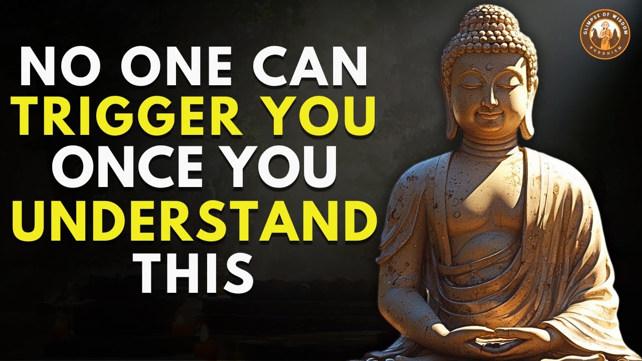 No One Can Trigger You Once You Understand This | Buddhist Wisdom