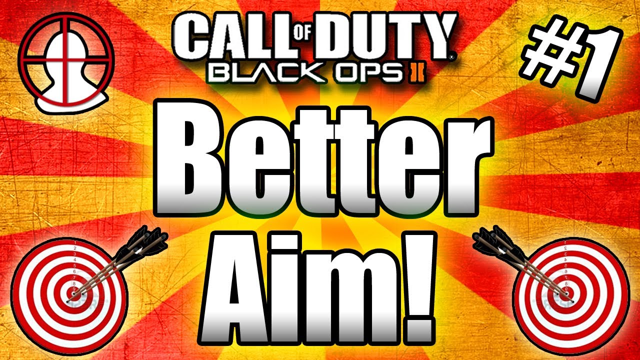 ★Black Ops 2: GET BETTER AIM - Tips and Tricks! (Call of Duty BO2 Multiplayer) Part #1